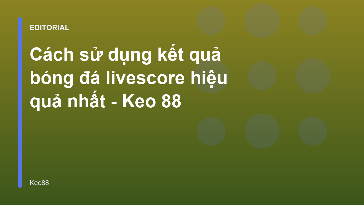 Theo dõi kết quả bóng đá livescore trực tuyến